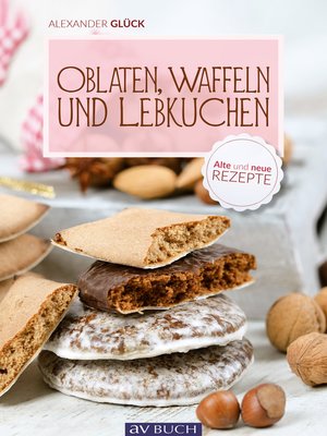 cover image of Oblaten, Waffeln und Lebkuchen